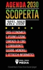 Image for Agenda 2030 Scoperta (2021-2050) : Crisi Economica e Iperinflazione, Carenza di Cibo e Carburante, Guerre Mondiali e Attacchi Informatici (Il Grande Reset e il Futuro Tecno-Fascista Spiegati)