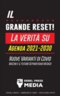 Image for Il Grande Reset! : La verita su Agenda 2021-2030, Nuove Varianti di Covid, Vaccini e il Futuro Separatismo Medico - Controllo mentale - Dominazione del Mondo - Sterilizzazione Esposto!