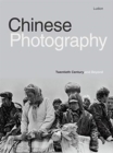 Image for Chinese photography  : twentieth century and beyond