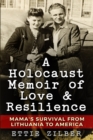 Image for A Holocaust Memoir of Love &amp; Resilience