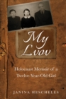 Image for My Lvov : Holocaust Memoir of a Twelve-year-old Girl
