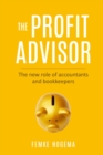 Image for The Profit Advisor : The new role of accountants and bookkeepers