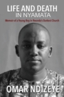 Image for Life and Death in Nyamata : Memoir of a Young Boy in Rwanda&#39;s darkest Church