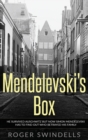 Image for Mendelevski&#39;s Box