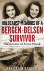 Image for Holocaust Memoirs of a Bergen-Belsen Survivor &amp; Classmate of Anne Frank