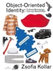 Image for Object-oriented identity  : cultural belongings from our recent past