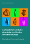 Image for Archaeobotanical studies of past plant cultivation in northern Europe