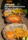 Image for Manual for the Identification of Plant Seeds and Fruits: Second revised edition