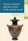 Image for Literary memory and new voices in the ancient novel