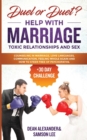 Image for Duel or Duet? Help with Marriage, Toxic Relationships, and Sex (+30 Day Challenge) : Counseling in marriage, love languages, communication, feeling whole again and how to steer free of psychopaths