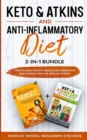Image for Keto &amp; Atkins and Anti-Inflammatory diet 2-in-1 Bundle : How to Lose weight, reduce inflammation and strengthen the immune system