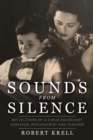 Image for Sounds from Silence : Reflections of a Child Holocaust Survivor, Psychiatrist and Teacher
