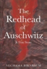 Image for The Redhead of Auschwitz : A True Story