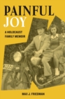 Image for Painful Joy : A Holocaust Family Memoir
