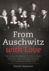 Image for From Auschwitz with Love : The Inspiring Memoir of Two Sisters’ Survival, Devotion and Triumph as told by Manci Grunberger Beran &amp; Ruth Grunberger Mermelstein