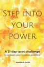 Image for Step Into Your Power : A 31-day Tarot Challenge to Unleash Your Creative potential