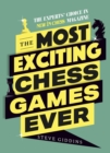 Image for The Most Exciting Chess Games Ever: The Experts&#39; Choice in New In Chess Magazine