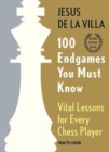 Image for 100 Endgames You Must Know : Vital Lessons for Every Chess Player
