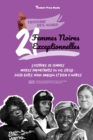 Image for 21 femmes noires exceptionnelles : L&#39;histoire de femmes noires importantes du XXe siecle: Daisy Bates, Maya Angelou et bien d&#39;autres (livre de biographies pour les jeunes, les adolescents et les adult