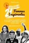 Image for 21 femmes inspirantes : La vie de femmes courageuses et influentes du XXe siecle: Kamala Harris, Mere Teresa et bien d&#39;autres (livre de biographies pour les jeunes, les adolescents et les adultes)