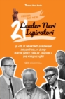 Image for 21 leader neri ispiratori : Le vite di importanti personaggi influenti del 20 Degrees secolo: Martin Luther King Jr., Malcolm X, Bob Marley e altri (libro biografico per ragazzi e adulti)