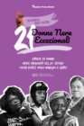 Image for 21 donne nere eccezionali : Storie di donne nere influenti del 20 Degrees secolo: Daisy Bates, Maya Angelou e altre (Libro biografico per ragazzi e adulti)