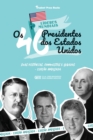 Image for Os 46 Presidentes dos Estados Unidos : Suas Historias, Conquistas e Legados: De George Washington a Joe Biden (E.U.A. Livro Biografico para Jovens e Adultos)