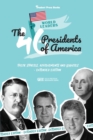 Image for The 46 Presidents of America : American Stories, Achievements and Legacies - From George Washington to Joe Biden (U.S.A. Political Biography Book)