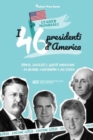 Image for I 46 presidenti americani : Storie, successi e lasciti americani - Da George Washington a Joe Biden (Libro di biografie politiche degli Stati Uniti)