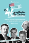 Image for Os 46 Presidentes dos Estados Unidos : Historias, Realizacoes e Legados Americanos - De George Washington a Joe Biden (Livro de Biografia Politica dos E.U.A.)