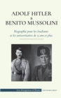 Image for Adolf Hitler et Benito Mussolini - Biographie pour les etudiants et les universitaires de 13 ans et plus