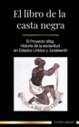 Image for El libro de la casta negra : El Proyecto 1619; Historia de la esclavitud en Estados Unidos y Juneteenth
