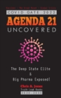 Image for COVID GATE 2022 - Agenda 21 Uncovered : The Deep State Elite &amp; Big Pharma Exposed! Vaccines - The Great Reset - Global Crisis 2030-2050