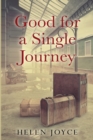Image for Good for a Single Journey