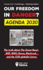 Image for Our Future in Danger? Agenda 2030 : The truth about The Great Reset, WEF, WHO, Davos, Blackrock, and the G20 globalist future Economic Crisis - Food Shortages - Global Hyperinflation