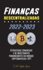 Image for Financas descentralizadas 2022-2023 : Estrategias comerciais e de investimento para iniciantes em moedas criptograficas e NFT