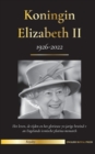 Image for Koningin Elizabeth II : Het leven, de tijden en het glorieuze 70-jarige bewind van Engelands iconische platina-monarch (1926-2022) - Haar strijd om het Huis Windsor en het debacle met de paleispapiere