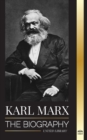 Image for Karl Marx : The Biography of a German Socialist Revolutionary that Wrote the Communist Manifesto
