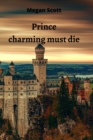 Image for Prince charming must die