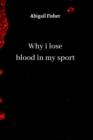 Image for why i lose blood in my sport