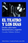 Image for Teatro y Los Dias, El : Estudio De Teatro Argentino e Iberoamericano