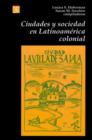 Image for Ciudades y Sociedad en Latinoamerica Colonial