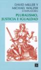 Image for Pluralismo, Justicia E Igualdad