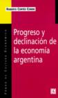 Image for Progreso y Declinacion de la Economia Argentina : Un Analisis Historico Institucional