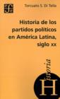 Image for Historia De Los Partidos Politicos En America Latina Siglo Xx