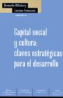 Image for Capital Social y Cultura : Claves Estrategicas Para el Desarrollo