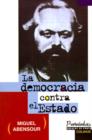 Image for La Democracia Contra El Estado