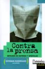 Image for Contra La Prensa: Antologia De Diatribas y Apostillas