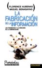 Image for Fabricacion De La Informacion, La : Los Periodistas y La Ideologia De La Comunicacion