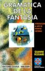 Image for Gramatica De La Fantasia: Introduccion Al Arte De Inventar Historias